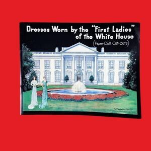 Dresses Worn by the First Ladies of The White House